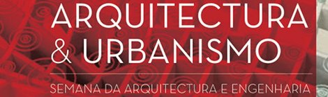 Dia da Arquitectura & Urbanismo na UFP